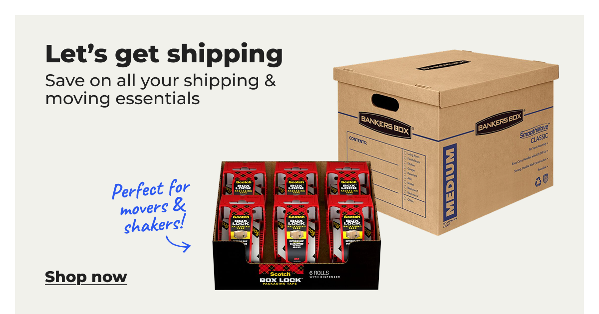 Let's get shipping. Save on all your shipping & moving essentials. Perfect for movers & shakers - Shop now