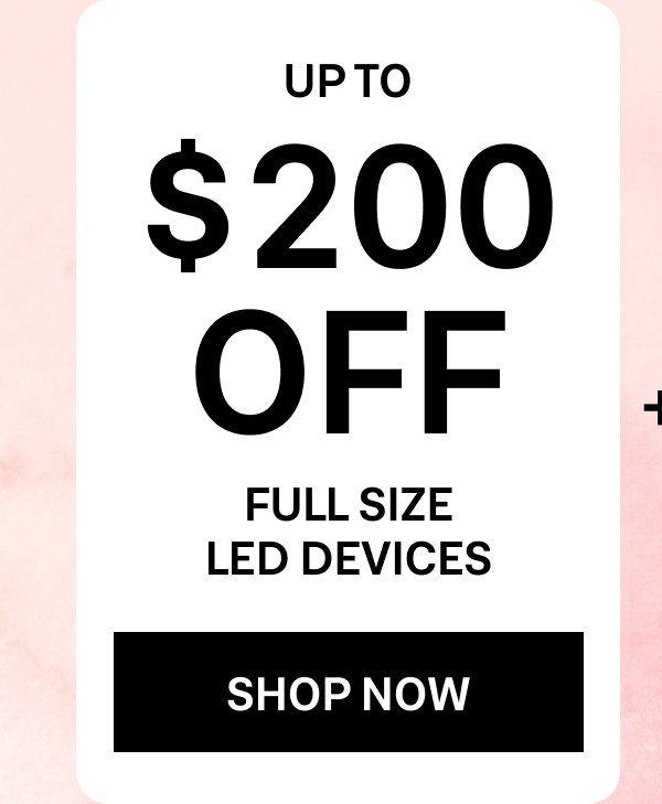Sale extended! Save up to $200 USD on full-size LED devices and 15% off Minis and topical skincare. Discounts auto-apply at checkout.