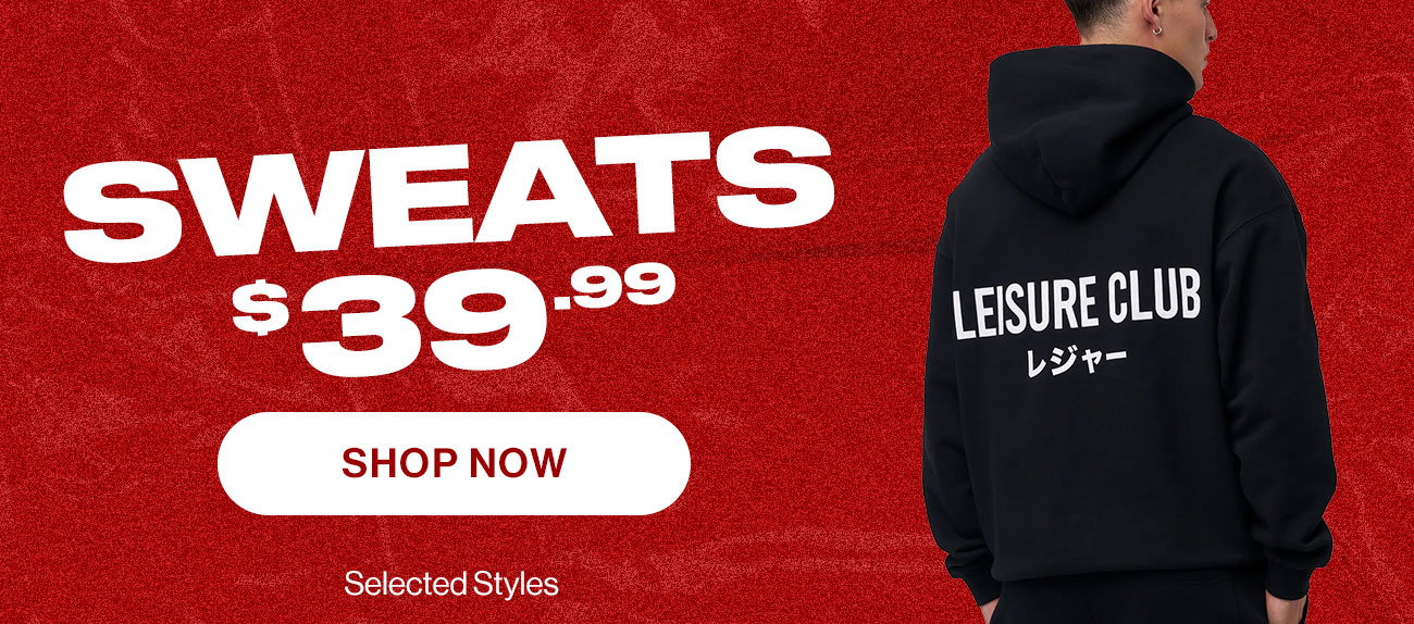 $39.99 Sweats. Shop Now.