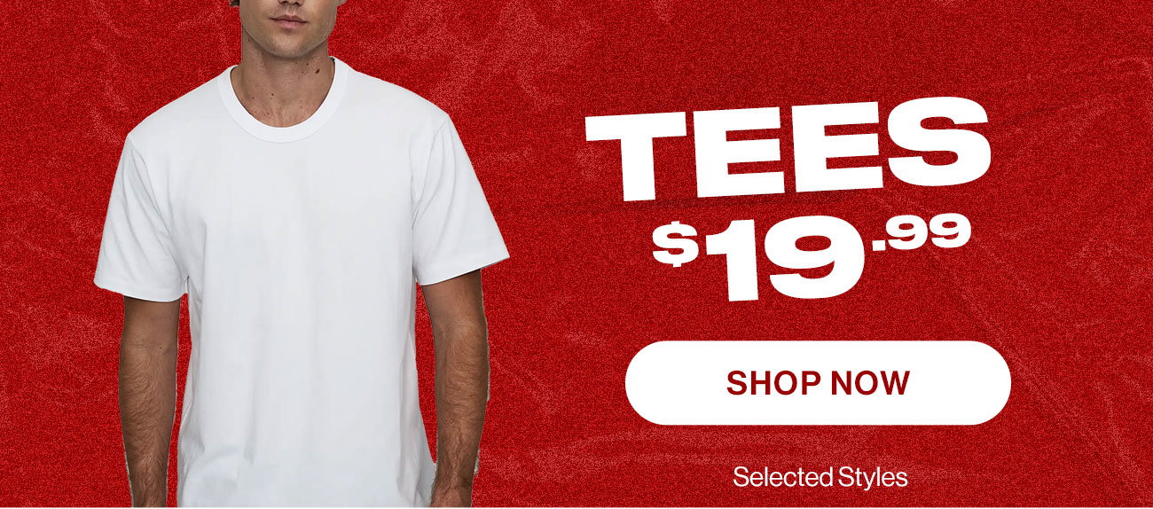 $19.99 Tees. Shop Now.