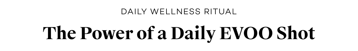 The Power of a Daily EVOO Shot