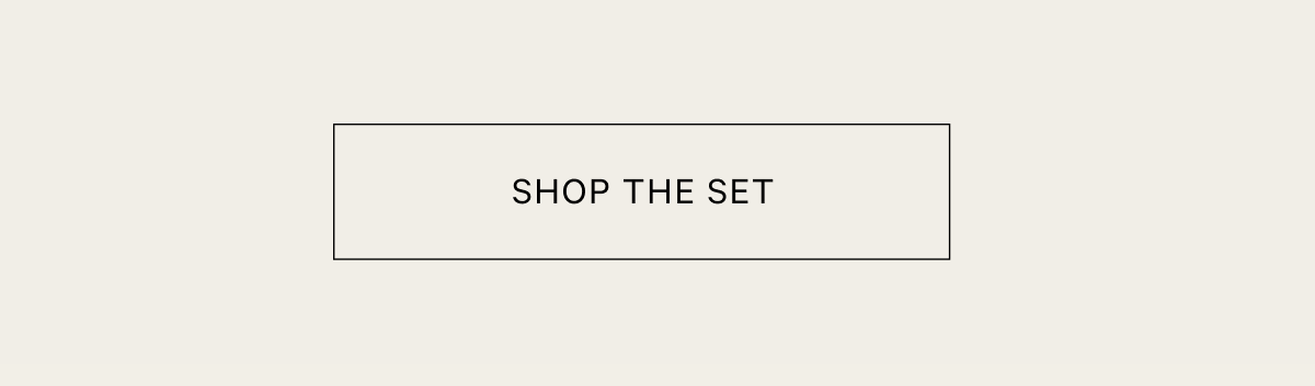 Shop the Set