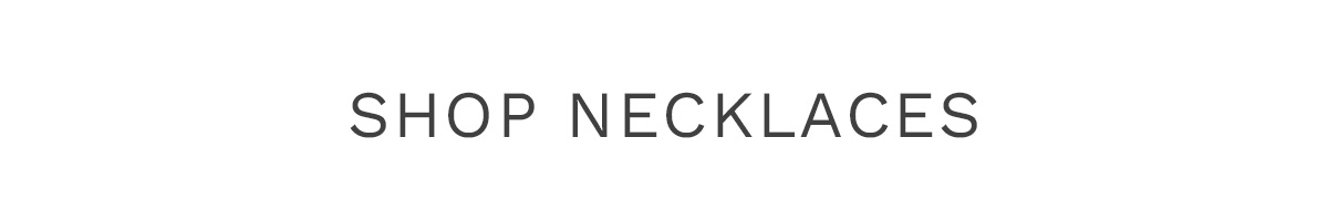 SHOP NECKLACES