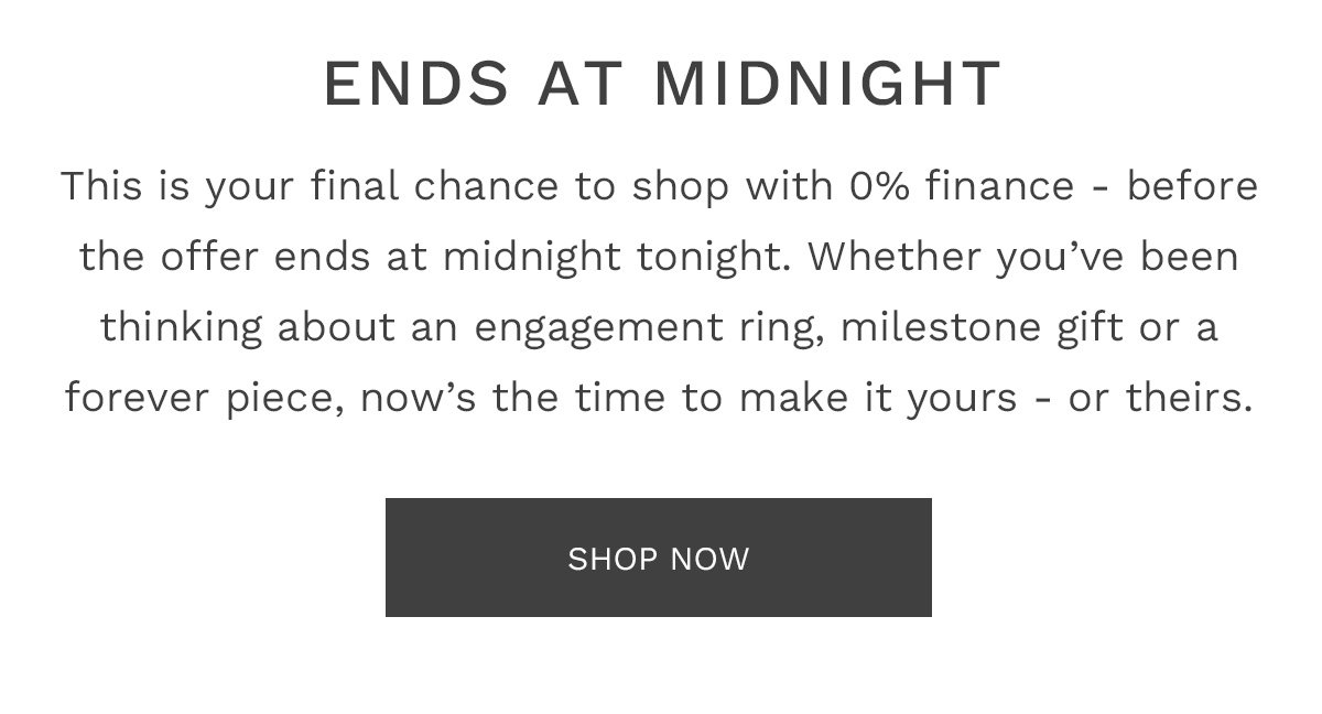 Ends At Midnight SHOP NOW