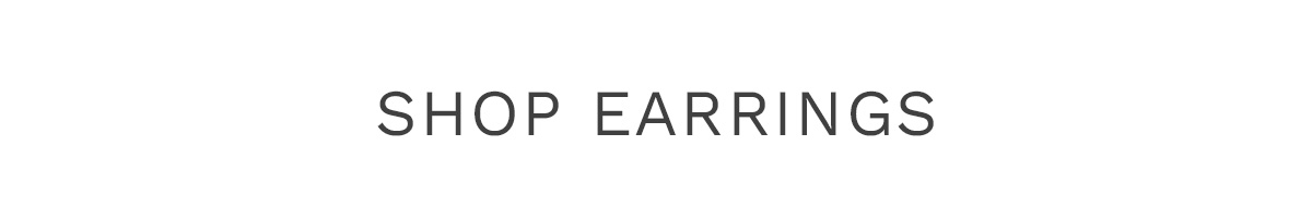 SHOP EARRINGS