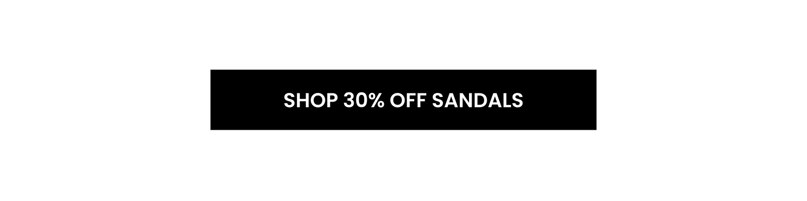 [Shop 30% Off Sandals]