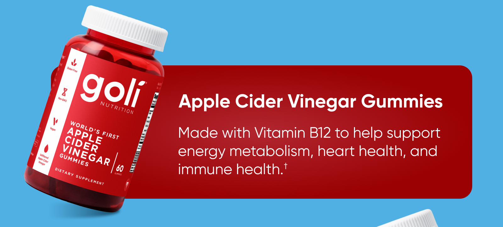 Apple Cider Vinegar Gummies  Made with Vitamin B12 to help support energy metabolism, heart health, and immune health.†