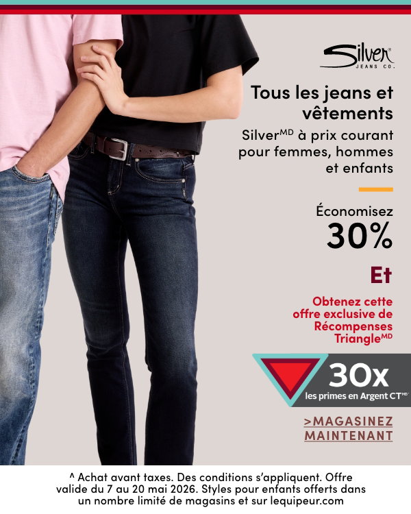 Tous les jeans et vêtements Silver à prix courant pour femmes, hommes et enfants économisez 30%, Offre exclusive de Récompenses TriangleMD 30X de prime en Argent CTMD^ Tous les jeans et vêtements Silver à prix courant pour femmes, hommes et enfants