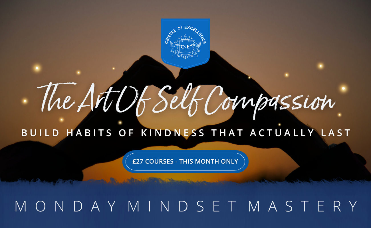 Banner that says the art of self compassion - build habits that actually last