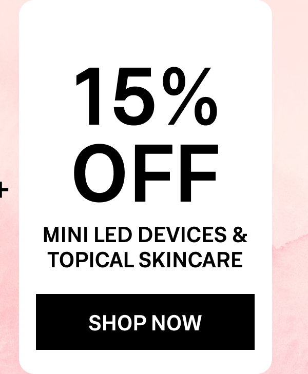 Sale extended! Save up to $200 USD on full-size LED devices and 15% off Minis and topical skincare. Discounts auto-apply at checkout.