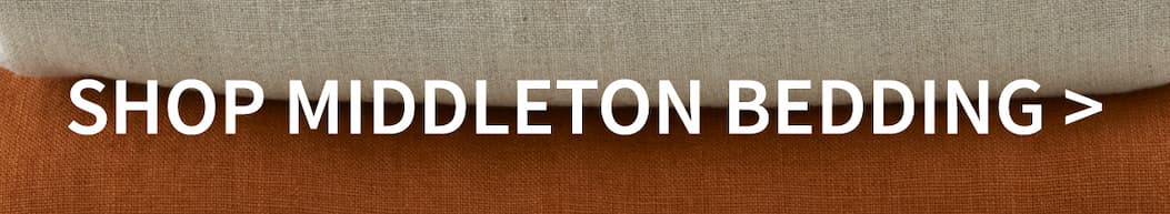 SHOP MIDDLETON BEDDING >