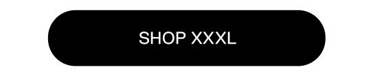 shop xxxl