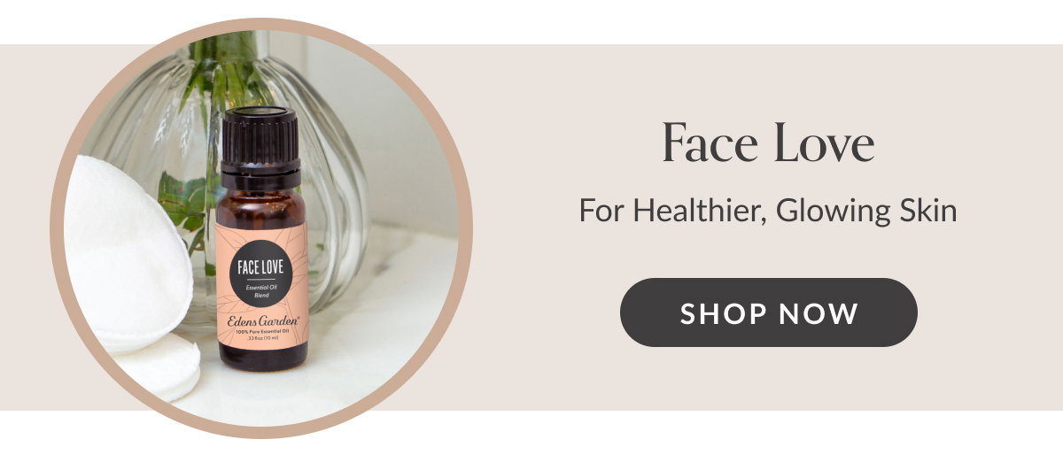 Face Love | For Healthier, Glowing Skin | SHOP NOW