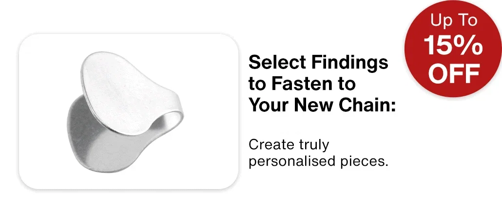 Select Findings to Fasten to Your New Chain: Up to 15% OFF