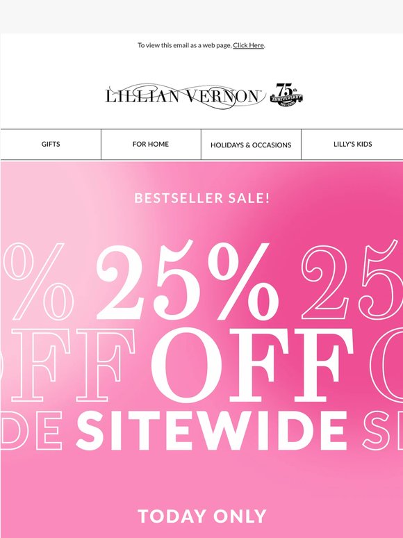 25% off sitewide - you treated Mom, now it's your turn