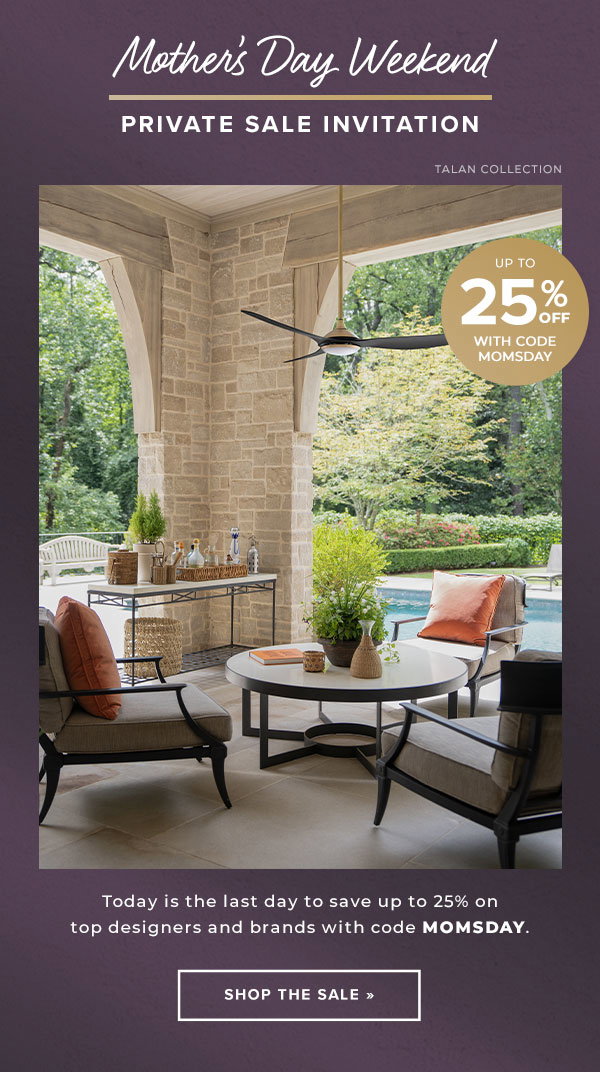Final day to save up to 25% off with code MOMSDAY