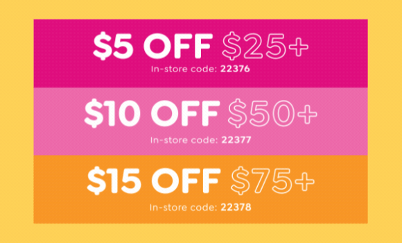 YOUR ENTIRE PURCHASE - $5 OFF $25+ OR $10 OFF $50+ OR $15 OFF $75+ WITH CODE 22376 ONLINE