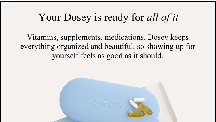 Your Dosey is ready for all of it 