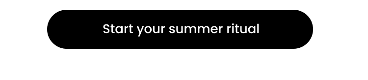 Start your summer ritual