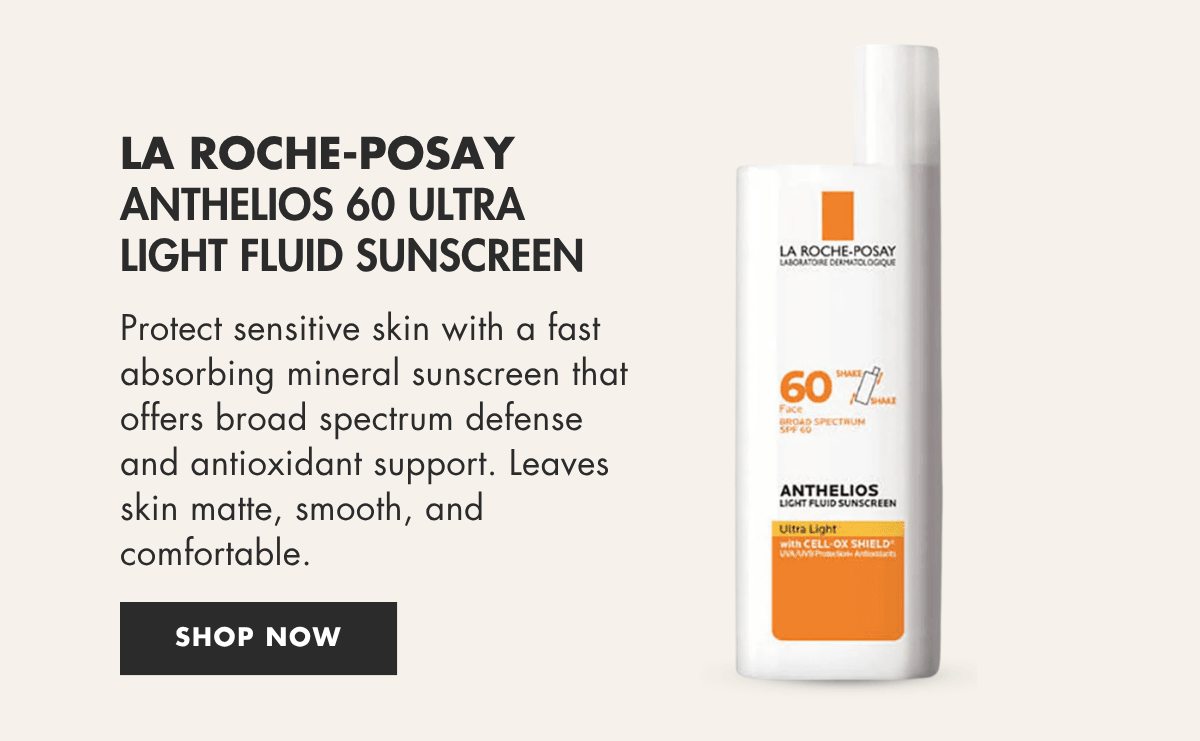 Shop La Roche-Posay Anthelios 60 Ultra Light Fluid Sunscreen