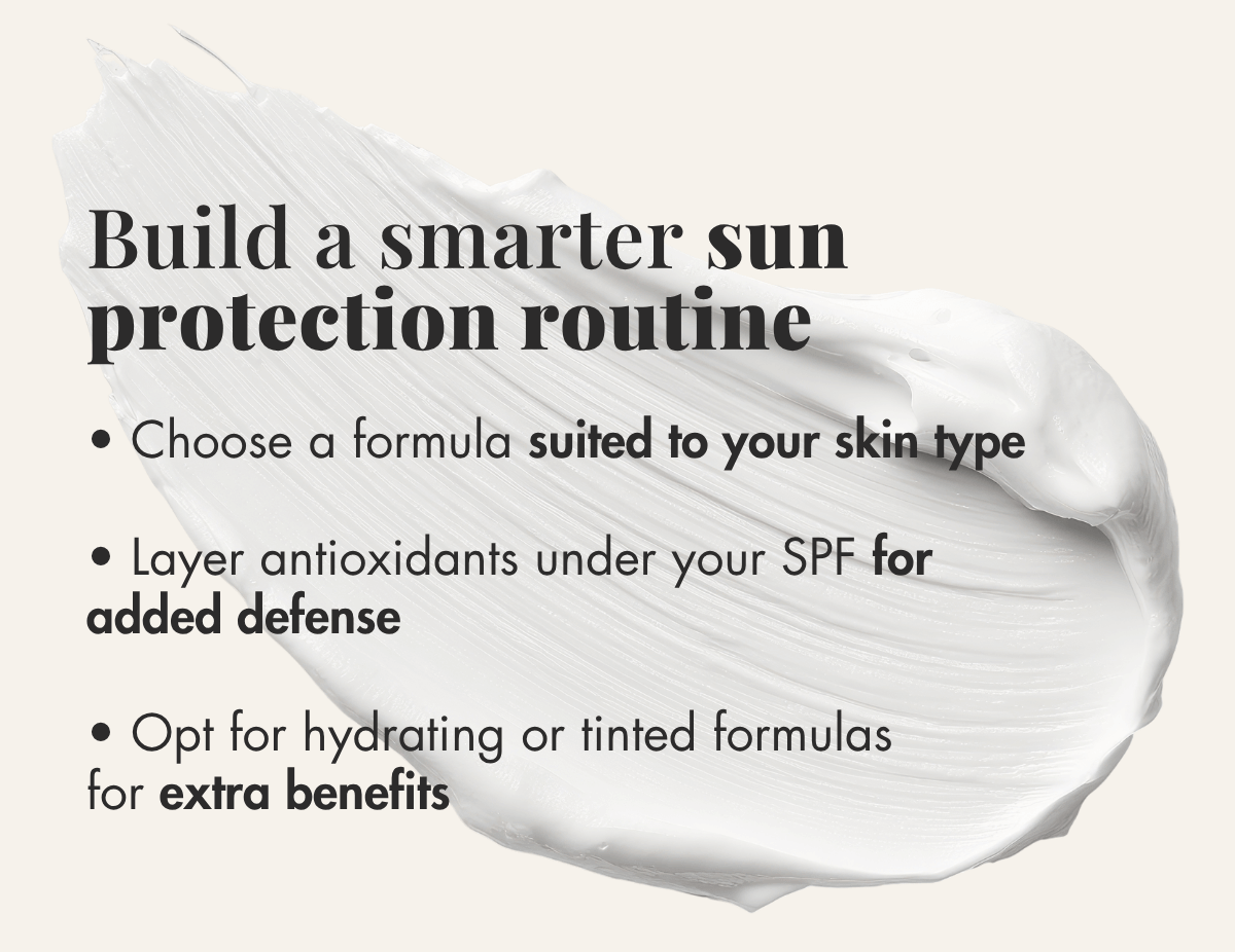 Build a smarter sun protection routine