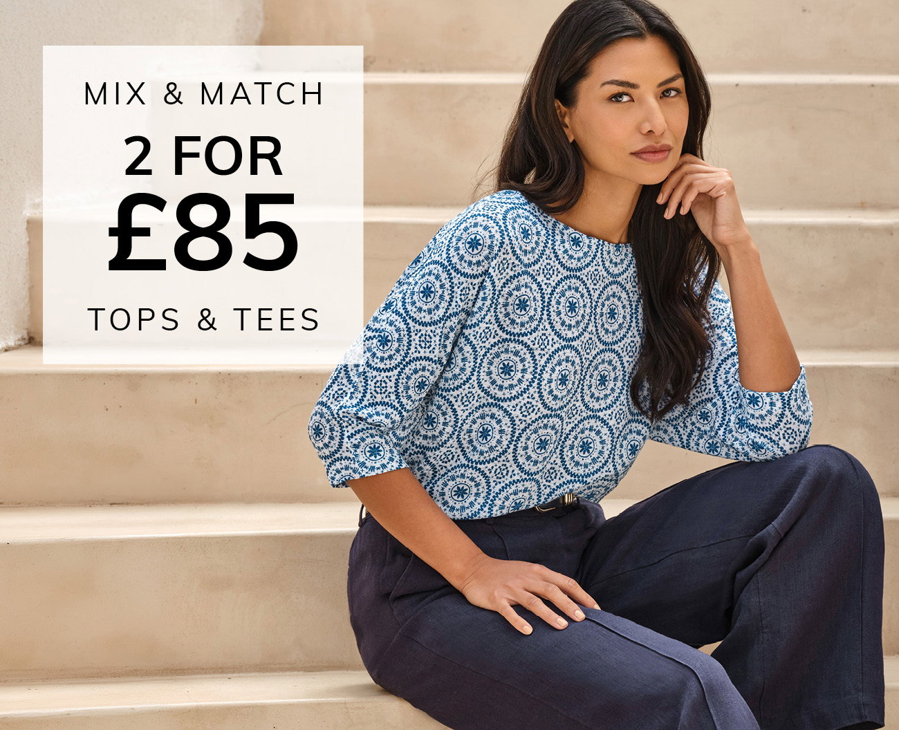 Mix and Match - 2 for £85 on Tops & T-Shirts. Offer applies to selected styles only.