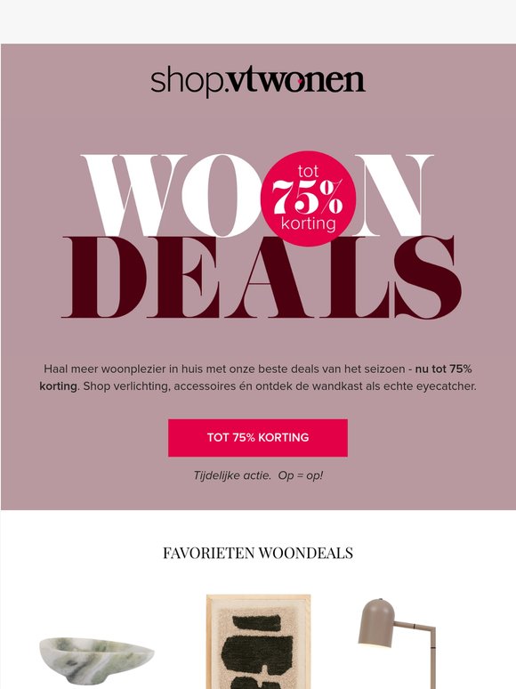 Woondeals zijn gestart! Tot 75% korting op jouw nieuwe lievelingsitems 🌸