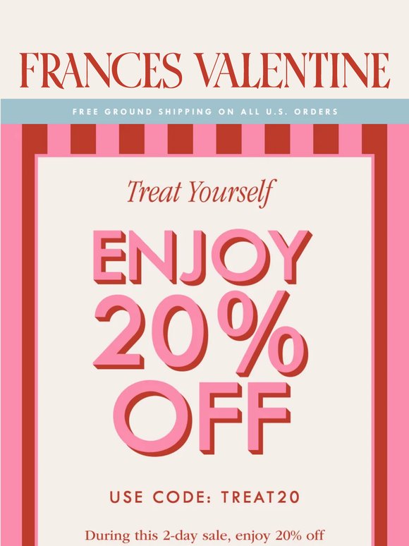 A Treat for You: 20% Off