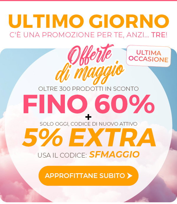 Codice SFMAGGIO: -5% Extra sui prodotti selezionati