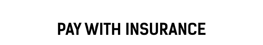 Pay with Insurance