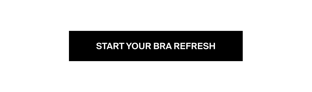 Start Your Bra Refresh