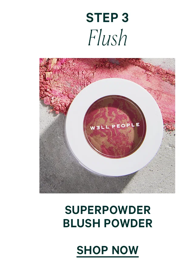 STEP 3 Flush Superpowder Blush Powder SHOP NOW