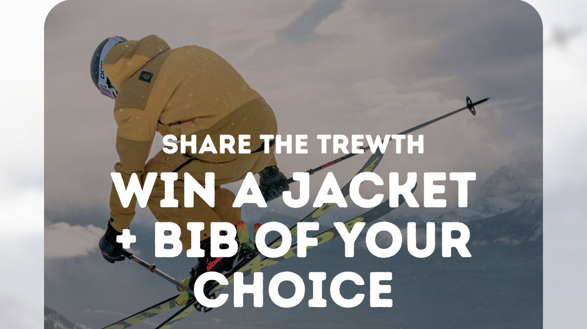 Share the TREWth and Win a Jacket + Bib of Your Choice