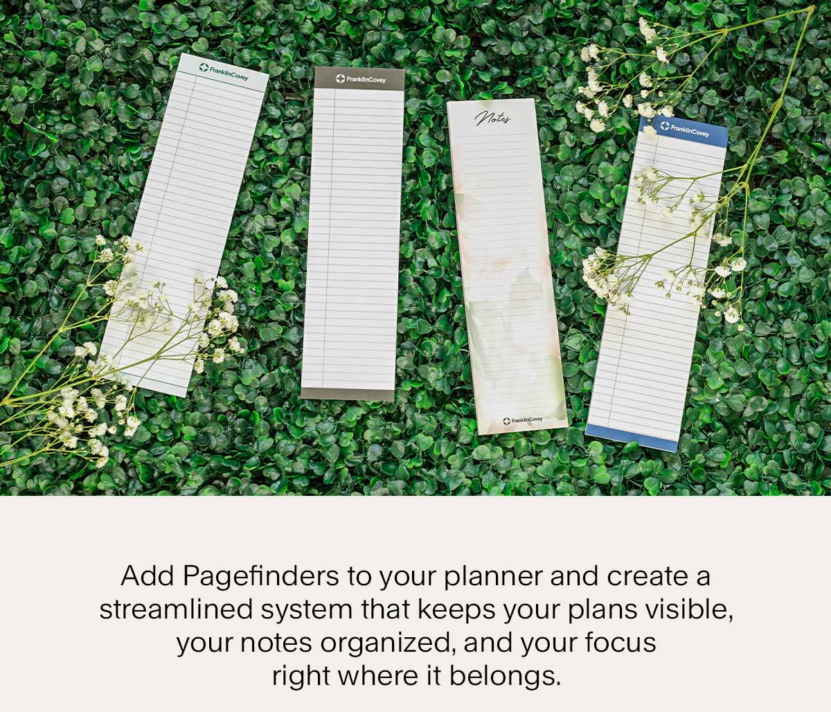 Add Pagefinders to your planner and create a streamlined system that keeps your plans visible, your notes organized, and your focus right where it belongs.