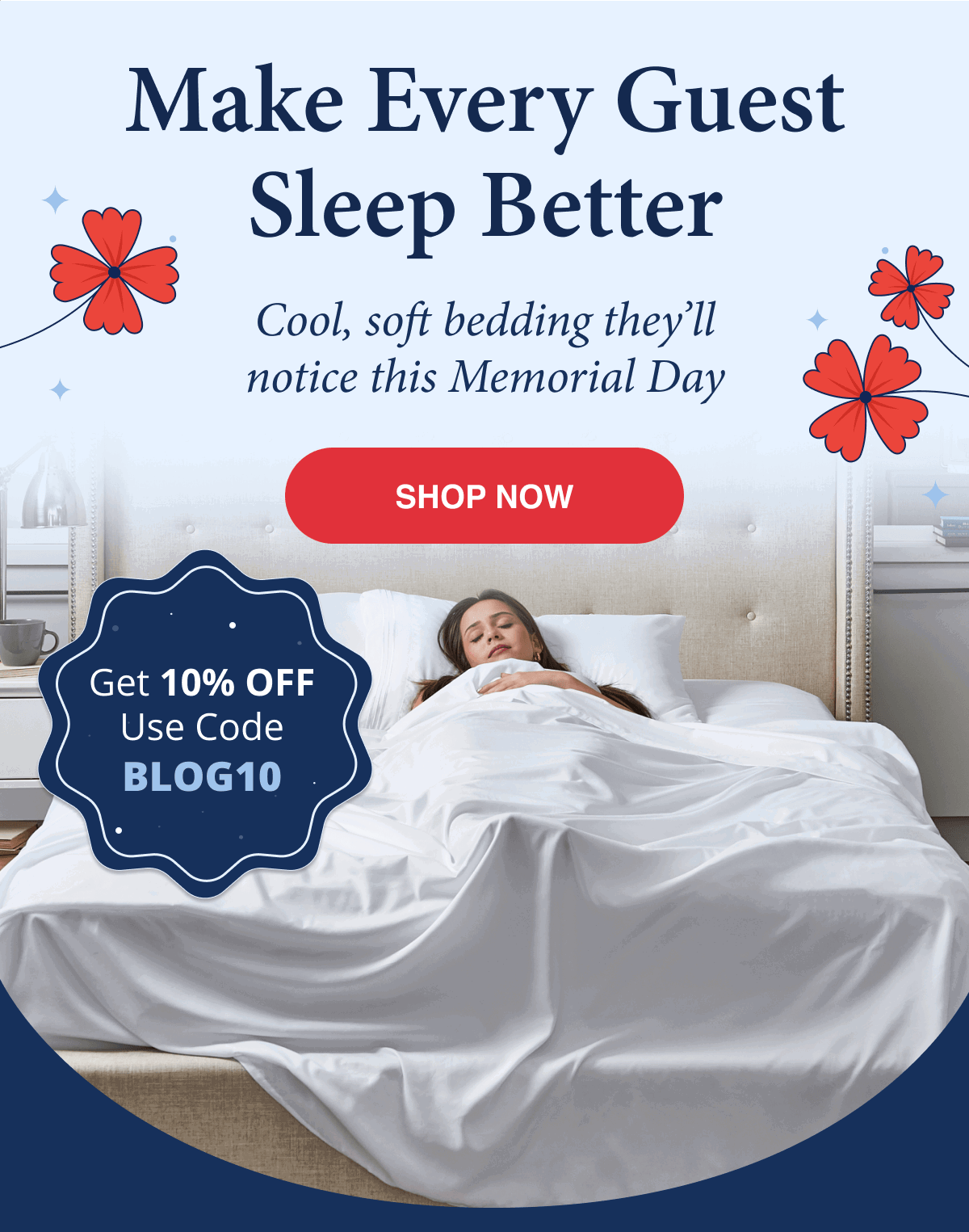 Make every guest sleep better - cool, soft bedding they'll notice this memorial day