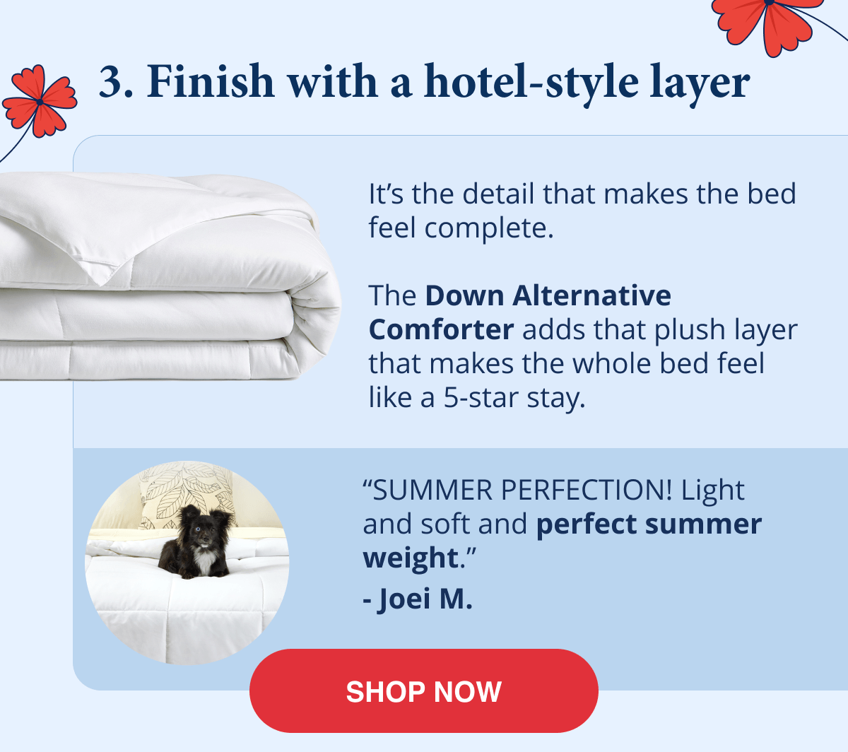 3. Finish with a hotel-style layer - the down alternative comforter adds that plush layer