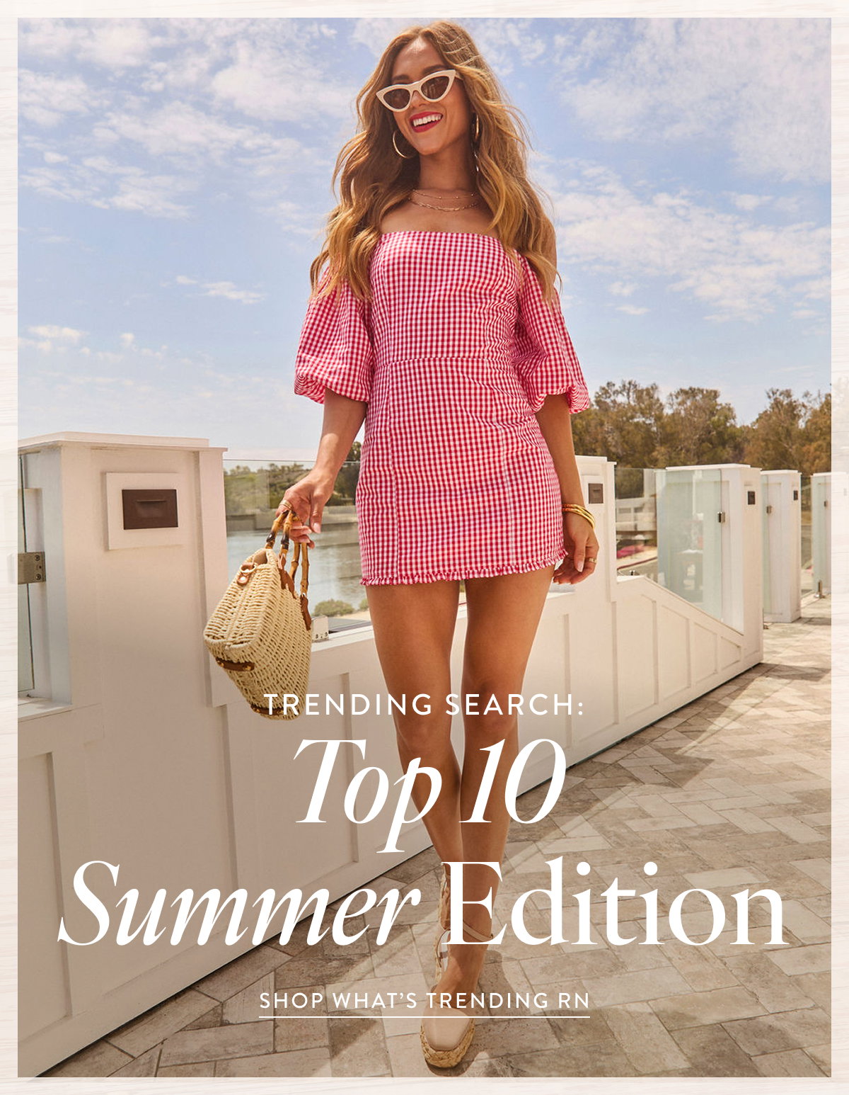 Trending Search: Top 10 Summer Edition. Shop What's Trending RN
