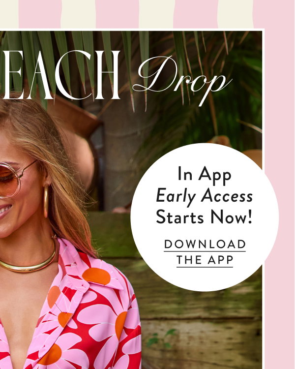 In App Early Access Starts Now! Download The App