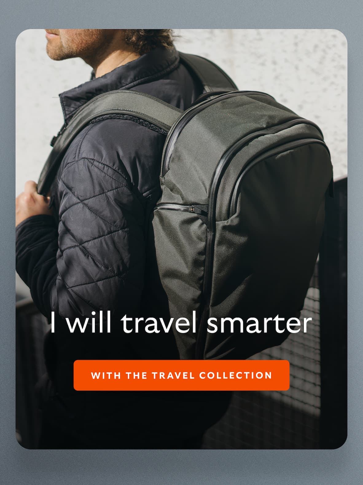 [Header] I will travel smarter. CTA With the Travel Collection