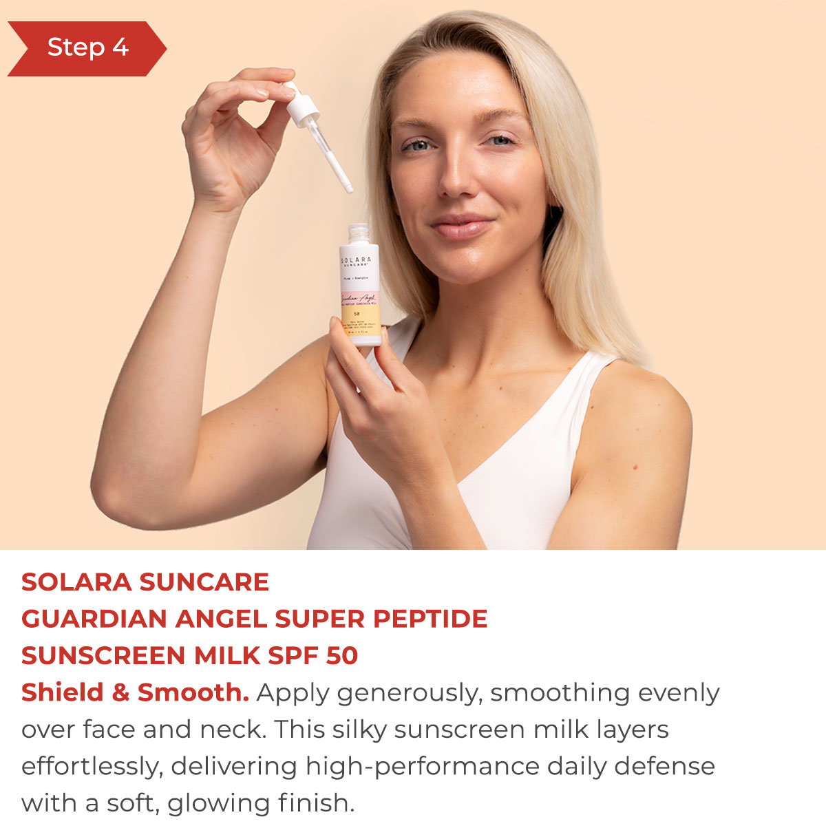 Step 4 - Solara Suncare Guardian Angel Super Peptide Sunscreen Milk SPF 50 | Shield & Smooth