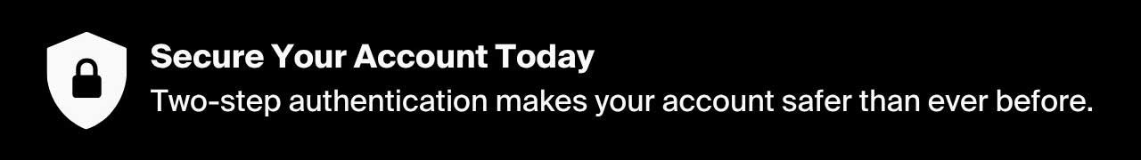 Secure your account today.