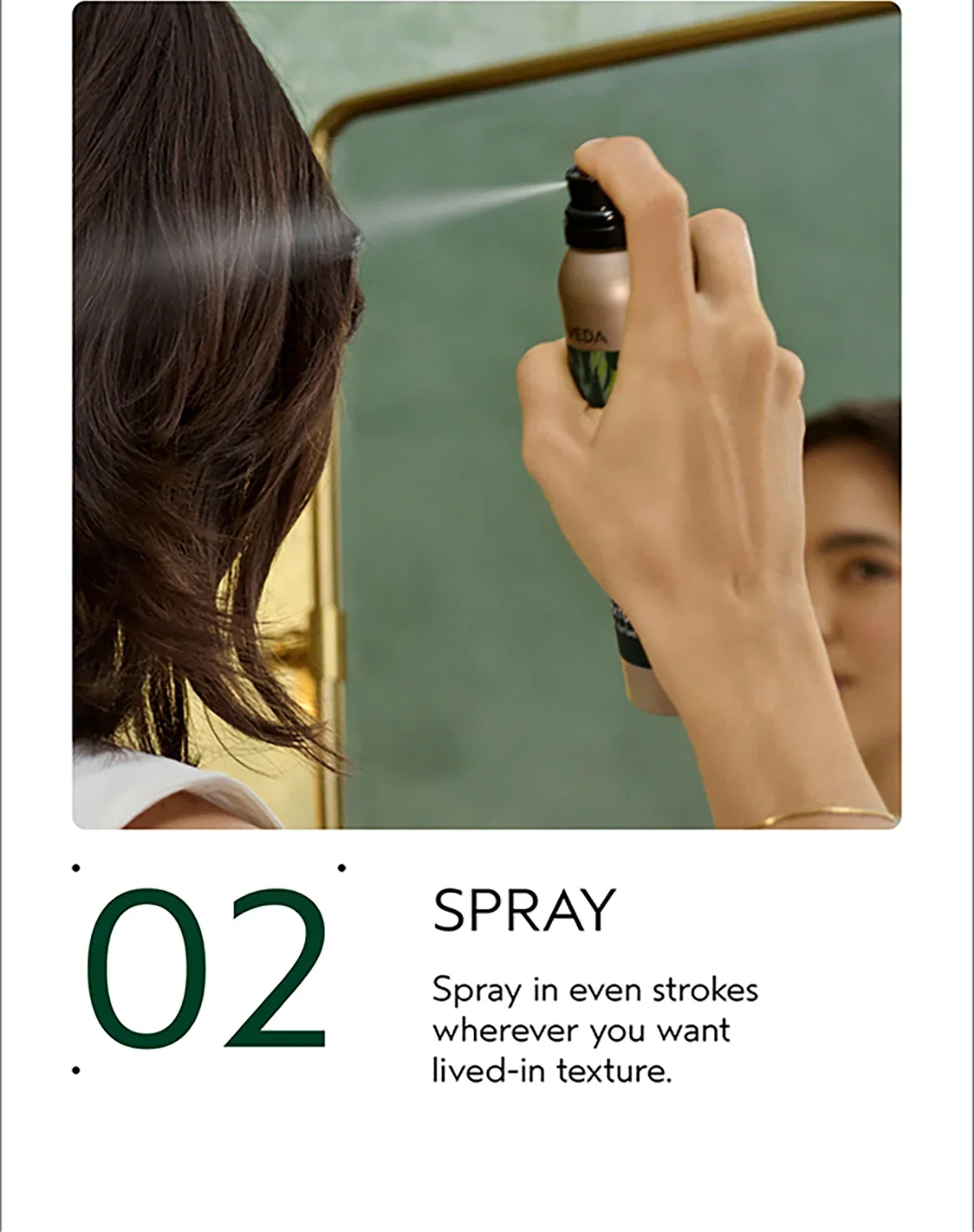 02 | SPRAY | Spray in even strokes wherever you want lived-in texture.