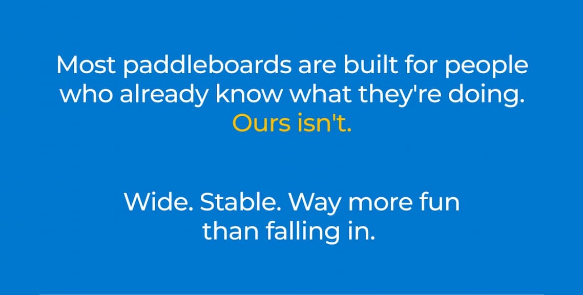 Most paddleboards are built for people who already know what they're doing. Ours isn't. Wide. Stable. Way more fun than falling in. 