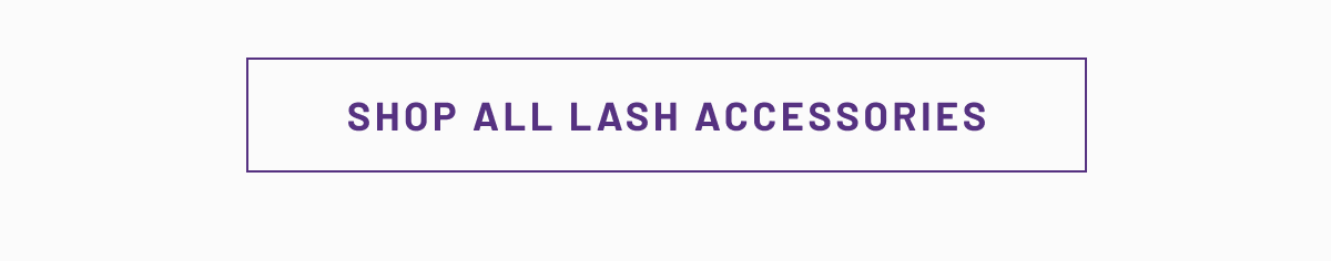 SHOP LASH ACCESSORIES