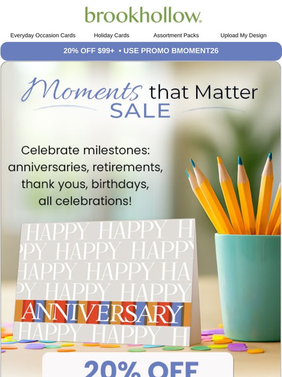 Celebrate Moments That Matter with 20% Off Today!