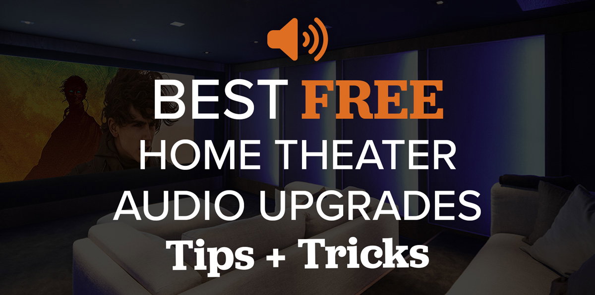 Best FREE Home Theater Audio Upgrades Tips + Tricks