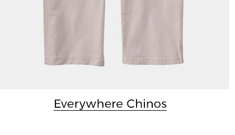 Everywhere Chinos 