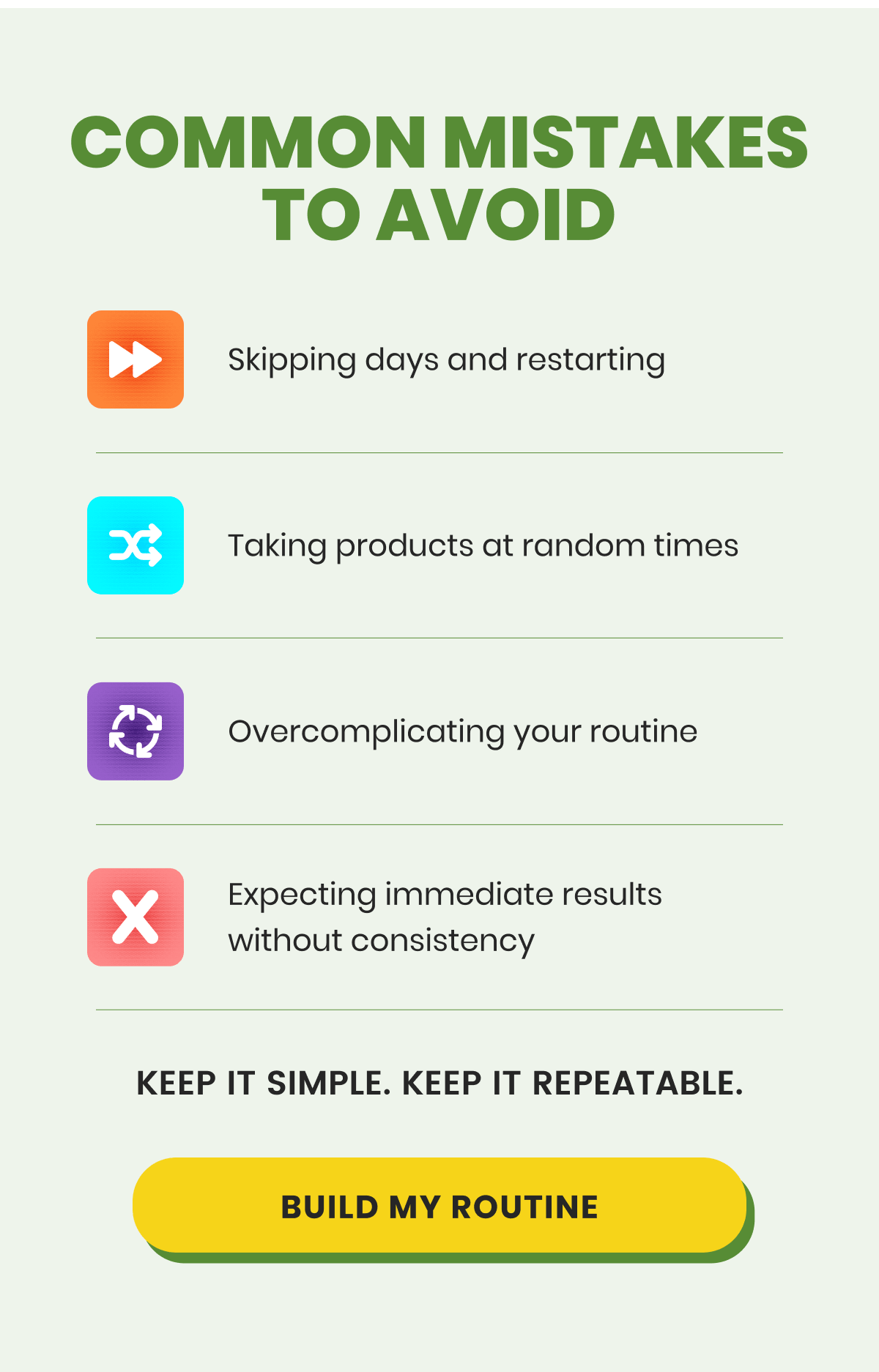 Common Mistakes to Avoid [Click here to build my routine]
