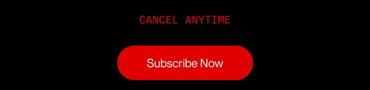 Cancel anytime | Subscribe Now