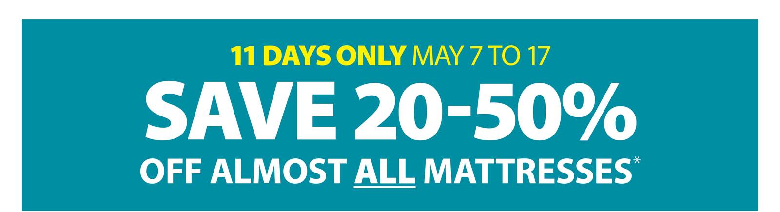 SAVE 20-50% OFF ALMOST ALL MATTRESSES*